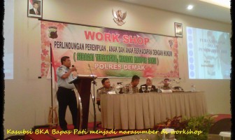 BAPAS PATI NARASUMBER WORKSHOP PERLINDUNGAN PEREMPUAN, ANAK DAN ABH