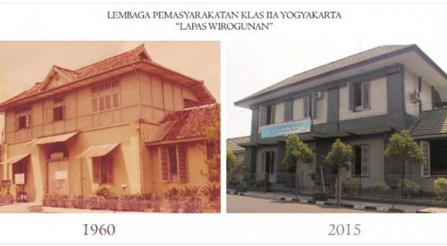 Dari Pendjara Djogjakarta 1910 hingga Lapas Wirogunan 2015