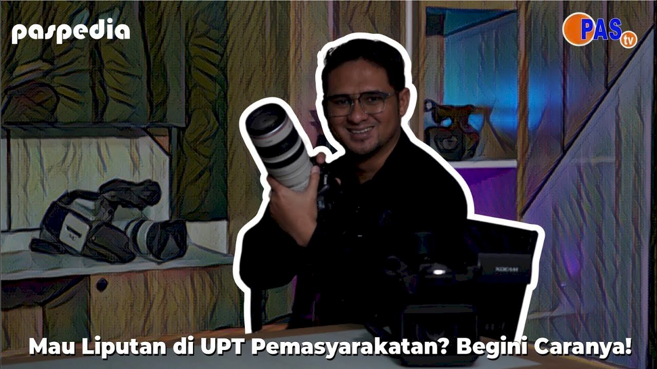 PASPEDIA || Liputan di UPT Pemasyarakatan? Begini Ketentuannya!