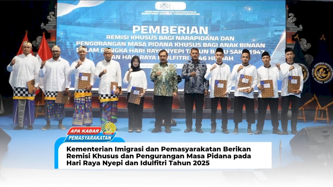 KEMENIMIPAS BERIKAN REMISI KHUSUS DAN PENGURANGAN MASA PIDANA PADA HARI NYEPI DAN IDULFITRI 2025