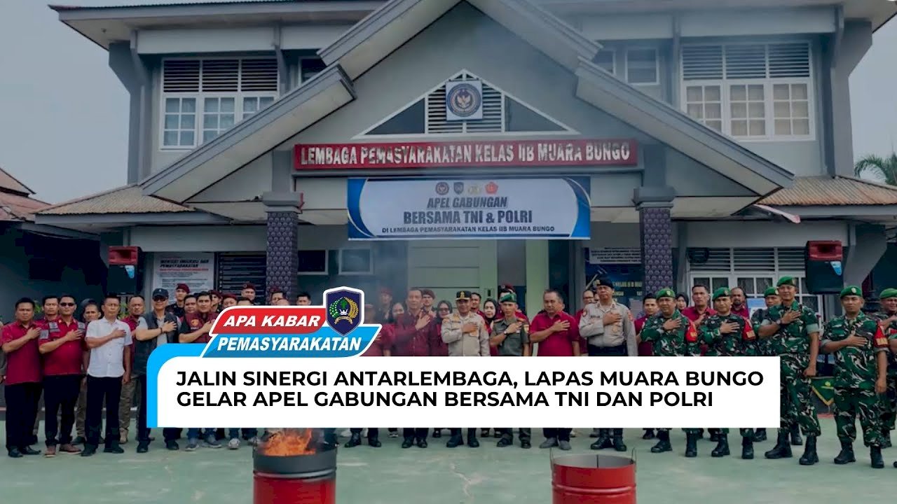 JALIN SINERGI ANTARLEMBAGA, LAPAS MUARA BUNGO GELAR APEL GABUNGAN BERSAMA TNI POLRI