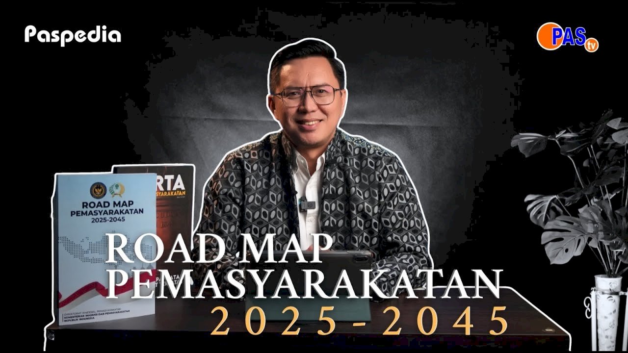  PASPEDIA || ROADMAP PEMASYARAKATAN 2025-2045