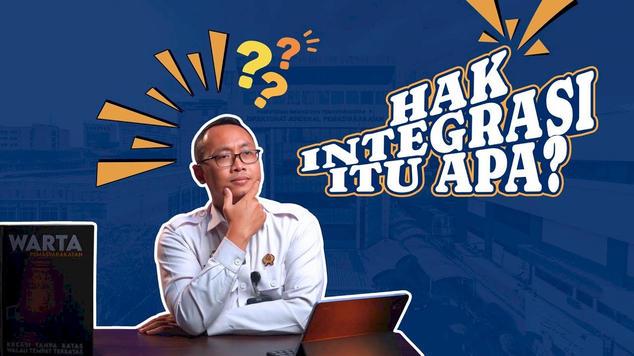  Hak Integrasi Itu Apa?