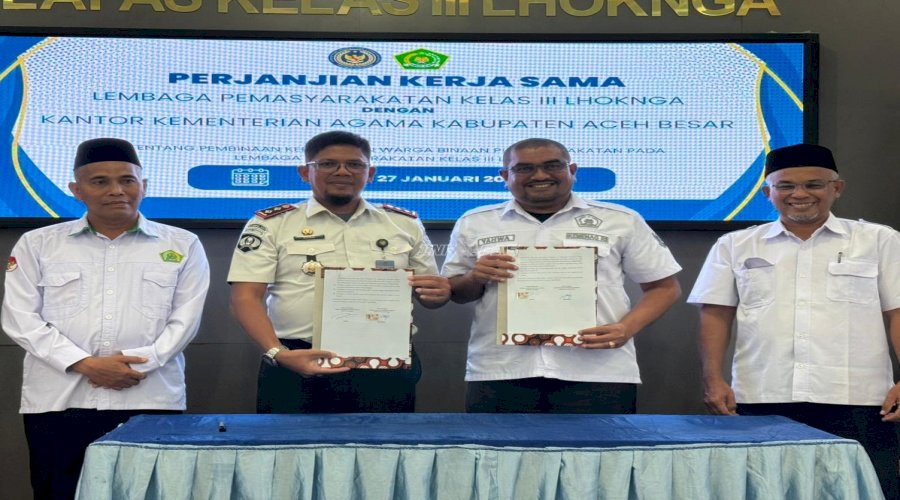 Lapas Lhoknga dan Kemenag Kab. Aceh Besar Sepakati PKS Penguatan Pembinaan Warga Binaan