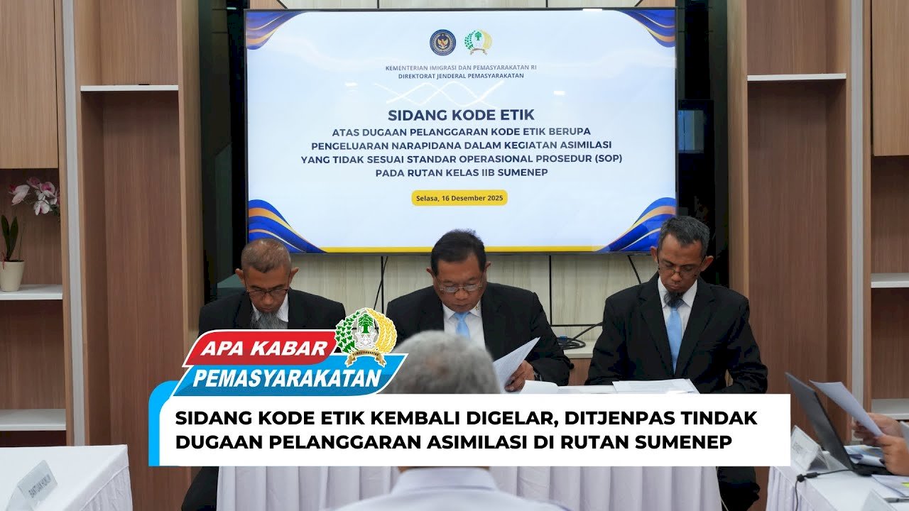 Sidang Kode Etik Kembali Digelar, Ditjenpas Tindak Dugaan Pelanggaran Asimilasi di Rutan Sumenep
