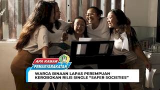 WARGA BINAAN LAPAS PEREMPUAN KEROBOKAN RILIS SINGLE “SAFER SOCIETIES”