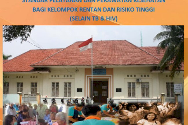 Standar Pelayanan dan Perawatan Kesehatan bagi Kelompok Rentan dan Risiko Tinggi (Selain TB dan HIV)