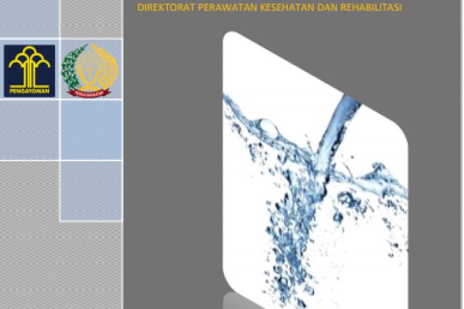 Standar Penyelenggaraan Air (Air Minum dan Air untuk Keperluan Higiene dan Sanitasi) di Lapas, LPKA, Rutan dan RS Pengayoman