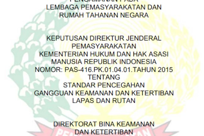 Standar Pencegahan Gangguan Keamanan dan Ketertiban Lapas dan Rutan