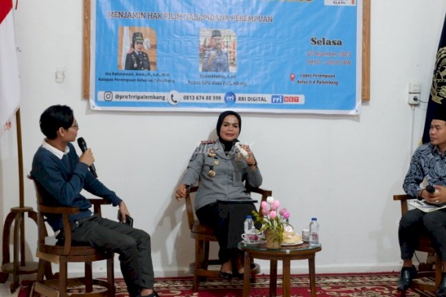 Dialog Interaktif RRI, Kalapas Perempuan Palembang Bahas Hak Warga Binaan dalam Pemilu