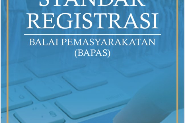 Standar Registrasi Balai Pemasyarakatan (Bapas)