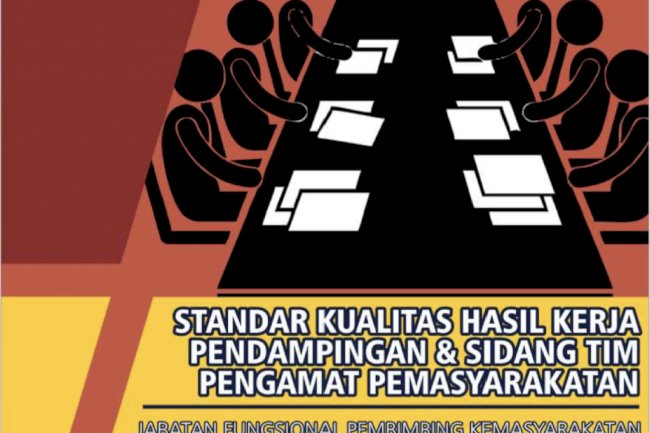 Standar Kualitas Hasil Kerja Pendampingan dan Sidang Tim Pengamat Pemasyarakatan