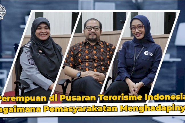 VOC || Perempuan di Pusaran Terorisme Indonesia, Bagaimana Pemasyarakatan Menghadapinya?