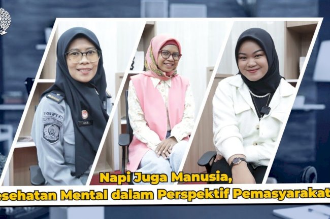 VOC || Napi Juga Manusia, Kesehatan Mental di Perspektif Pemasyarakatan