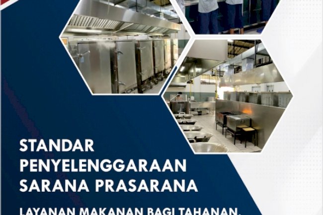 Standar Sarana Prasarana Layanan Makanan bagi Tahanan, Anak, Narapidana dan Anak Binaan di Satuan Kerja Pemasyarakatan