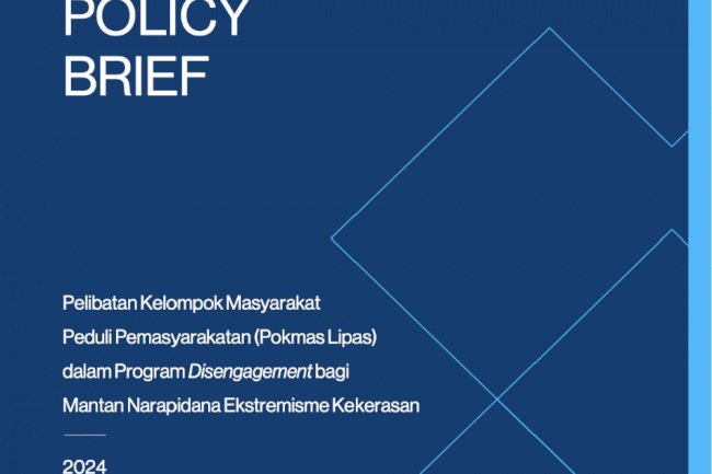 Policy Brief - Pelibatan Kelompok Masyarakat Peduli Pemasyarakatan (Pokmas Lipas) dalam Program Diengagement bagi Mantan Narapidana Ekstremisme Kekerasan