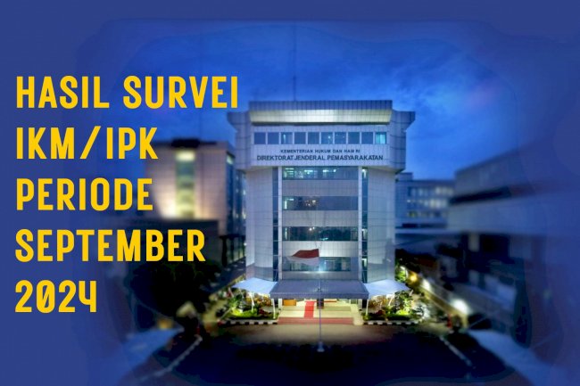 Hasil Survei IKM/IPK Ditjenpas Periode September 2024