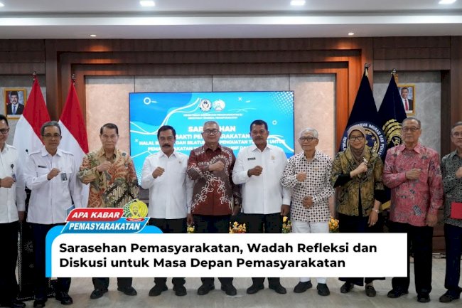 Sarasehan Pemasyarakatan, Wadah Refleksi dan Diskusi untuk Masa Depan Pemasyarakatan