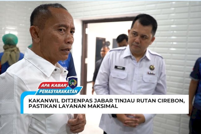 Kakanwil ditjenpas Jabar Tinjau Rutan cirebon, Pastikan Layanan Maksimal