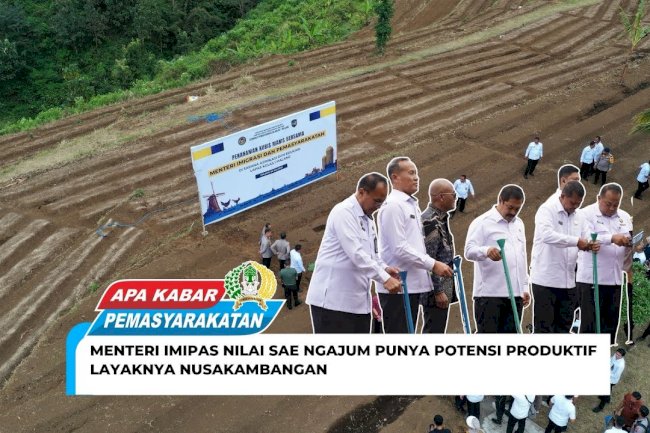  MENTERI IMIPAS NILAI SAE NGAJUM PUNYA POTENSI PRODUKTIF LAYAKNYA NUSAKAMBANGAN