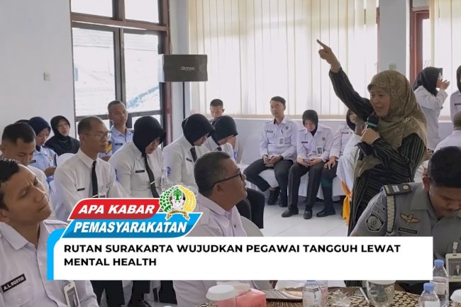 RUTAN SURAKARTA WUJUDKAN PEGAWAI TANGGUH LEWAT MENTAL HEALTH
