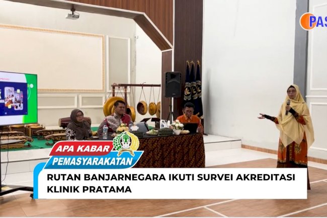 BANJARNEGARA PRISON PARTICIPATES IN THE PRIMARY CLINIC ACCREDITATION SURVEY